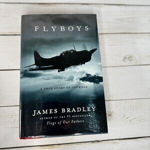 Flyboys James Bradley Hardcover Signed 1st Ed 2nd Printing WWII History Ephemera